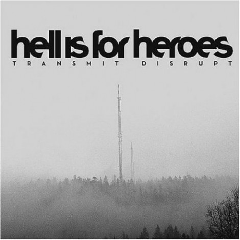 Hell Is For Heroes - Transmit Disrupt