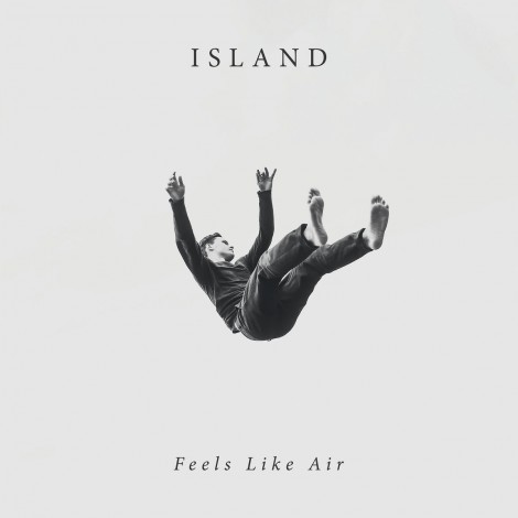 ISLAND - Feels Like Air