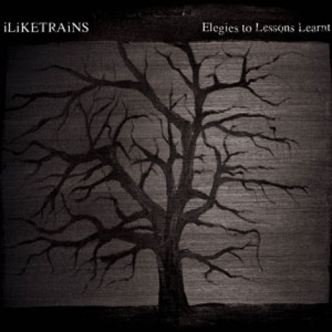 I Like Trains - Elegies To Lessons Learnt