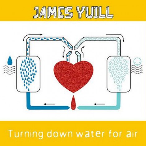 James Yuill - Turning Down Water For Air