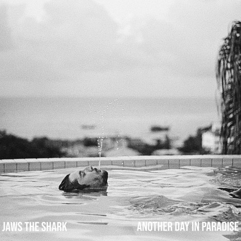 Jaws The Shark - Another Day In Paradise EP