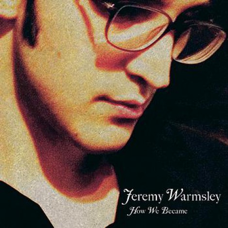 Jeremy Warmsley - How We Became