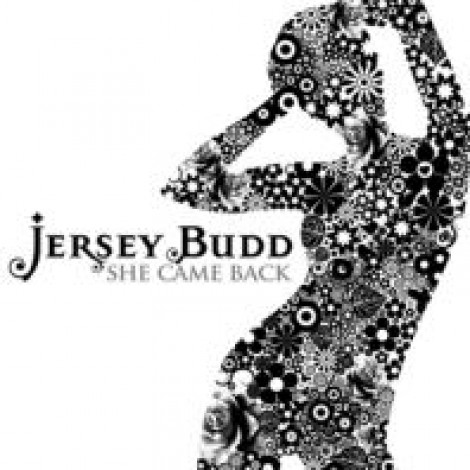 Jersey Budd - She Came Back