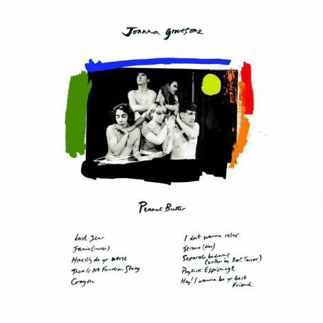 Joanna Gruesome - Peanut Butter