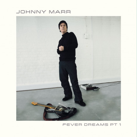 Johnny Marr - Fever Dreams Pt 1 EP
