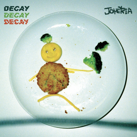 Joyeria - Decay Decay Decay