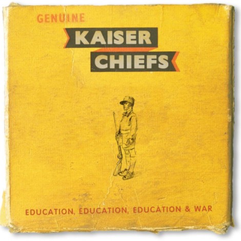 Kaiser Chiefs - Education, Education, Education & War