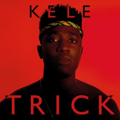 Kele - Trick