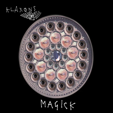 Klaxons - Magick