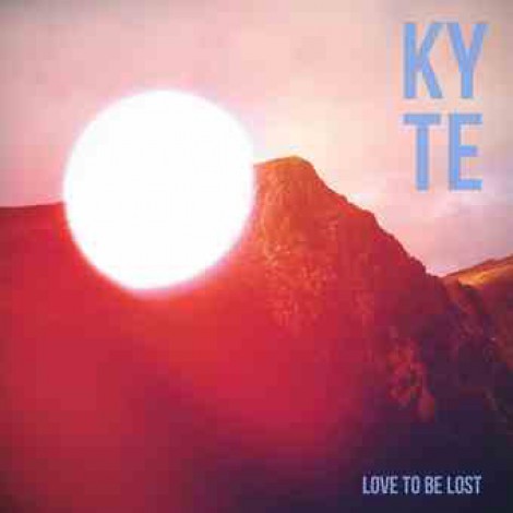 Kyte - Love To Be Lost
