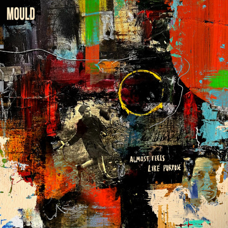 MOULD - Almost Feels Like Purpose EP