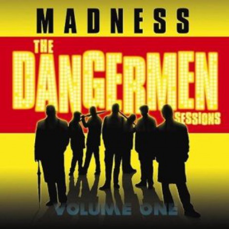 Madness - The Dangermen Sessions Vol. 1
