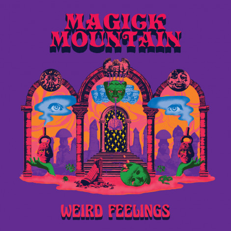 Magick Mountain - Weird Feelings