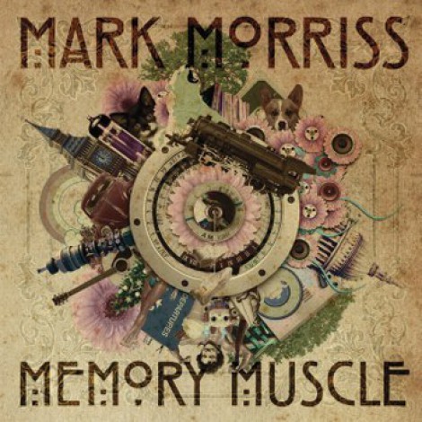 Mark Morriss - Memory Muscle