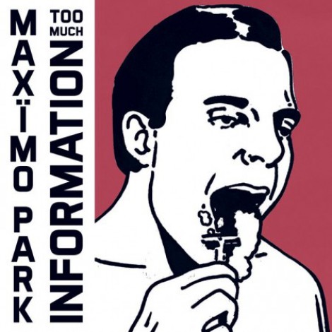 Maxïmo Park - Too Much Information