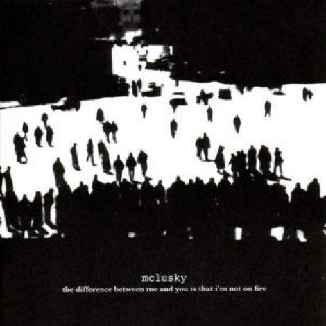 mclusky - The Difference Between Me And You Is That I'm Not On Fire