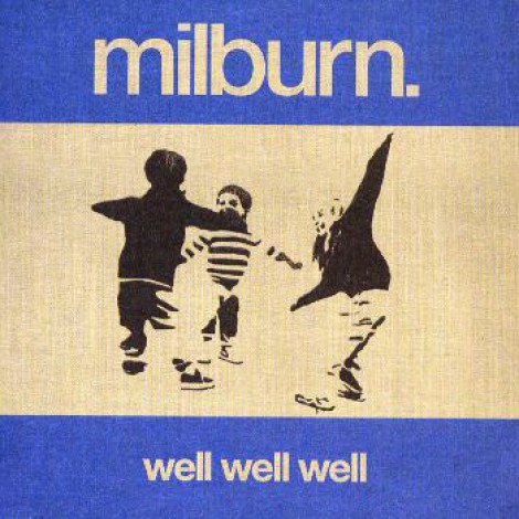 Milburn - Well Well Well