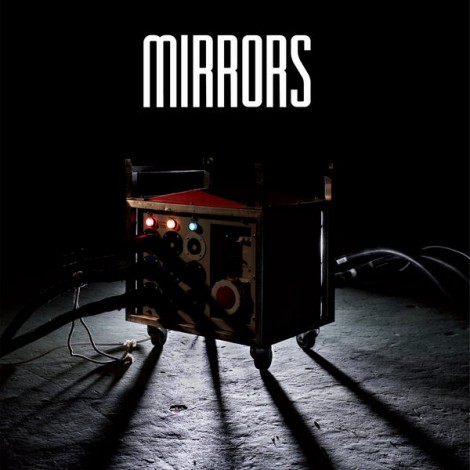 Mirrors - Ways To An End