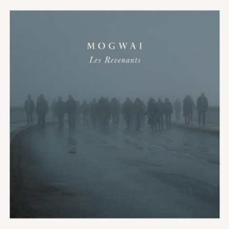 Mogwai - Les Revenants OST