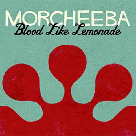 Morcheeba - Blood Like Lemonade