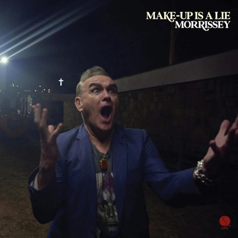 Morrissey - Make-up Is A Lie
