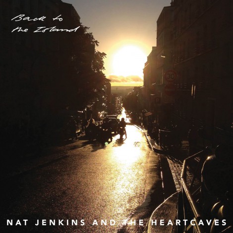 Nat Jenkins & The HeartCaves - Back To The Island