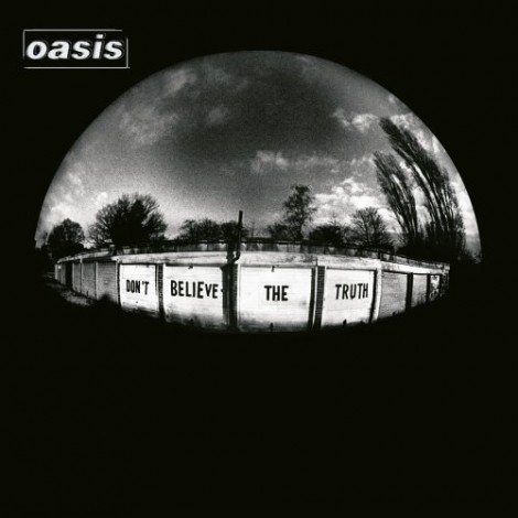 Oasis - Don't Believe The Truth