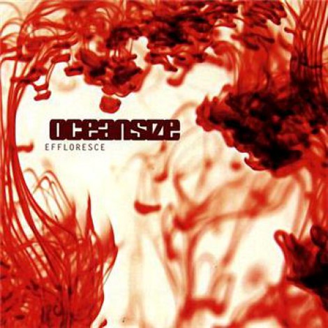 Oceansize - Effloresce