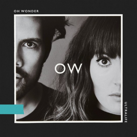 Oh Wonder - Ultralife