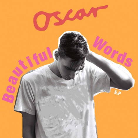Oscar Scheller - Beautiful Words EP