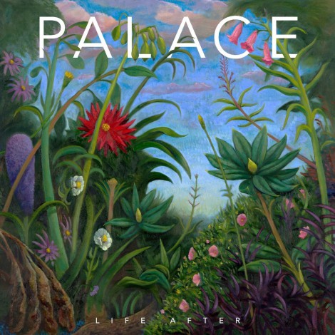 Palace - Life After