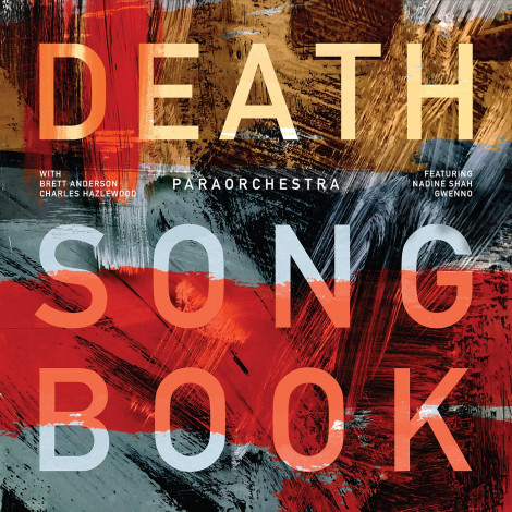 Paraorchestra with Brett Anderson & Charles Hazlewood - Death Songbook