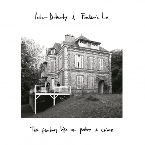Peter Doherty & Frédéric Lo - The Fantasy Life Of Poetry & Crime