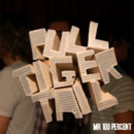 Pull Tiger Tail - Mr. 100 Percent