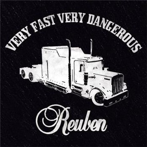 Reuben - Very Fast Very Dangerous