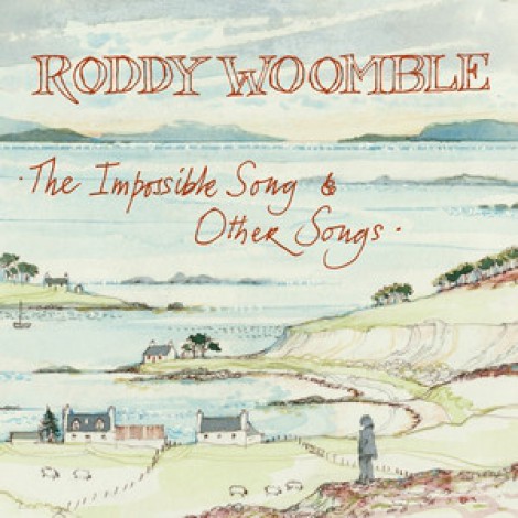 Roddy Woomble - The Impossible Song & Other Songs