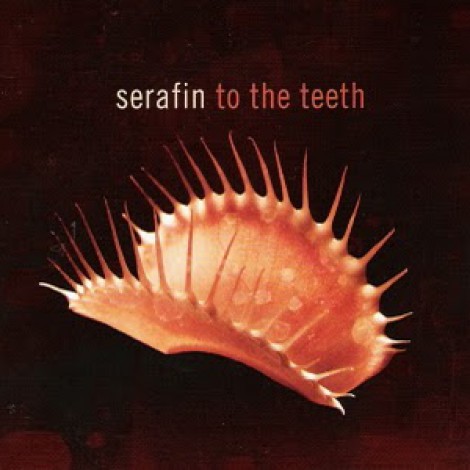 Serafin - To The Teeth