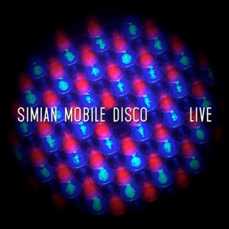 Simian Mobile Disco - Live