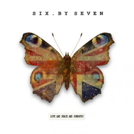 Six By Seven - Love And Peace And Sympathy