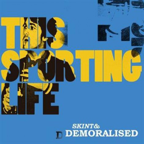 Skint & Demoralised - This Sporting Life