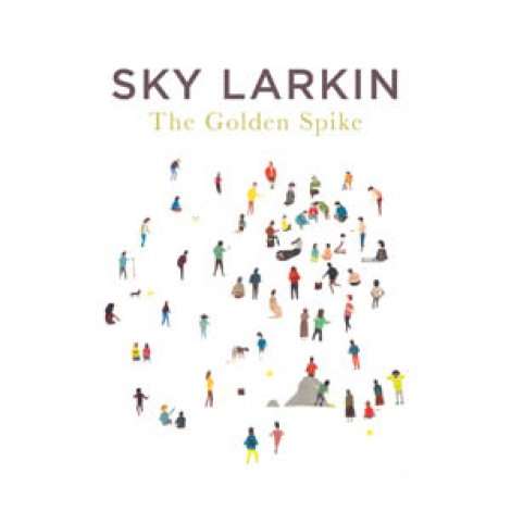 Sky Larkin - The Golden Spike