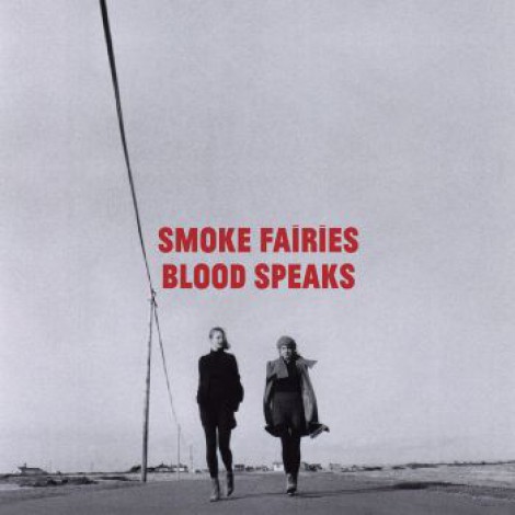 Smoke Fairies - Blood Speaks