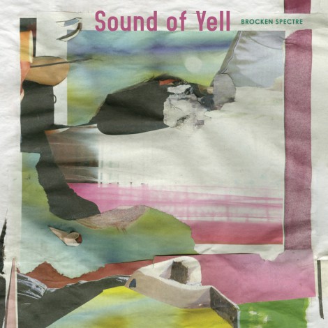Sound Of Yell - Brocken Spectre