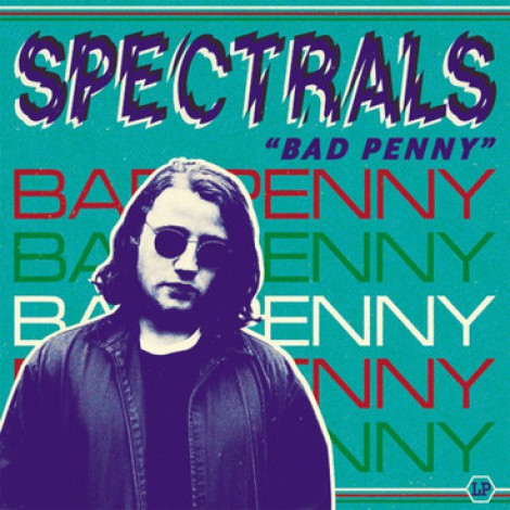 Spectrals - Bad Penny