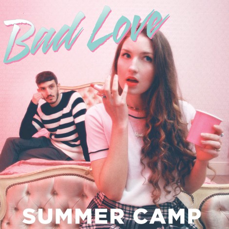 Summer Camp - Bad Love