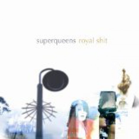 Superqueens - Royal Shit