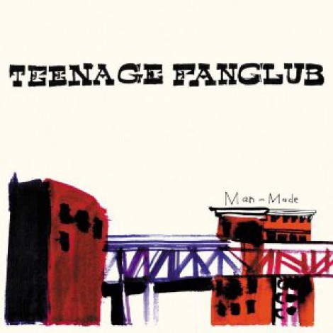 Teenage Fanclub - Man-Made