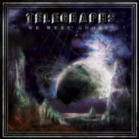 Telegraphs - We Were Ghosts