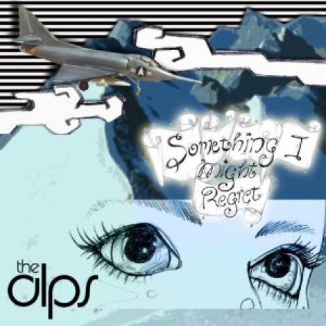 The Alps - Something I Might Regret