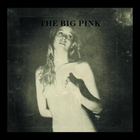 The Big Pink - A Brief History Of Love